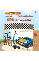 The Wheels -The Friendship Race (English Danish Bilingual Book for Kids)