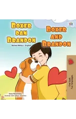 Boxer and Brandon (Malay English Bilingual Book for Kids)