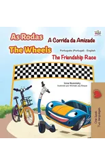 The Wheels -The Friendship Race (Portuguese English Bilingual Kids' Book - Portugal)