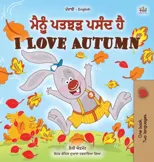 I Love Autumn (Punjabi English Bilingual Children's Book)