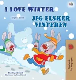 I Love Winter (English Danish Bilingual Book for Kids)