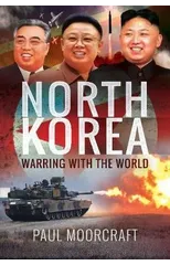 North Korea - Warring with the World