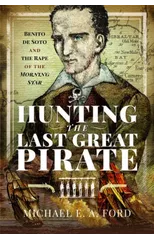 Hunting the Last Great Pirate