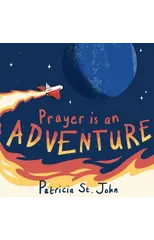 Prayer Is An Adventure