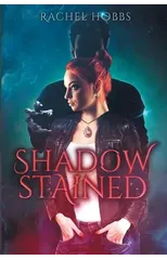 Shadow-Stained
