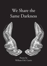We Share the Same Darkness