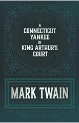 A Connecticut Yankee in King Arthur's Court