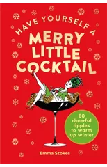 Have Yourself a Merry Little Cocktail