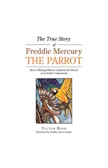 The True Story of Freddie Mercury the Parrot