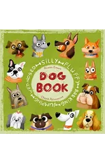 Silly Fluffy Barking Jumping Wet-Nosed Dog Book