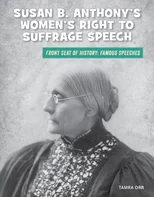 Susan B. Anthony's Women's Right to Suffrage Speech