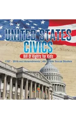 United States Civics - Bill Of Rights for Kids 1787 - 2016 incl Amendments 4th Grade Social Studies