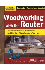 Woodworking with the Router Hardcover