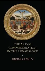 The Art of Commemoration in the Renaissance