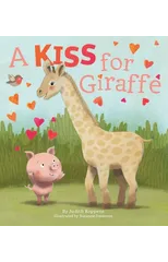 A Kiss For Giraffe