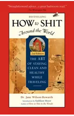 How To Shit Around the World, 2nd Edition