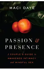 Passion and Presence
