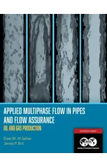 Applied Multiphase Flow in Pipes and Flow Assurance - Oil and Gas Production