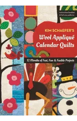 Kim Schaefer's Wool Applique Calendar Quilts