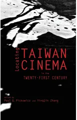 Locating Taiwan Cinema in the Twenty-First Century