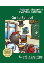 Go to School. A Bugville Critters Picture Book