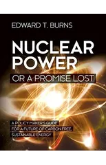 Nuclear Power or a Promise Lost