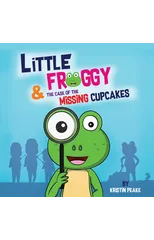 Little Froggy & the Case of the Missing Cupcakes