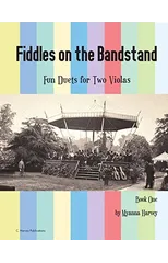 Fiddles on the Bandstand, Fun Duets for Two Violas, Book One
