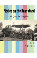 Fiddles on the Bandstand, Fun Duets for Two Cellos, Book One