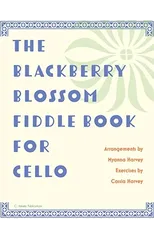 The Blackberry Blossom Fiddle Book for Cello
