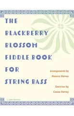 The Blackberry Blossom Fiddle Book for String Bass