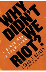 Why Didn't We Riot?