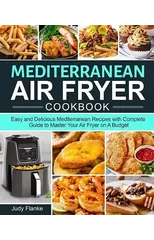 Mediterranean Air Fryer Cookbook