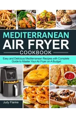 Mediterranean Air Fryer Cookbook