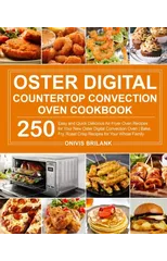 Oster Digital Countertop Convection Oven Cookbook