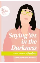 Saying Yes in the Darkness