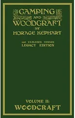 Camping And Woodcraft Volume 2 - The Expanded 1916 Version (Legacy Edition)