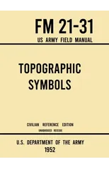 Topographic Symbols - FM 21-31 US Army Field Manual (1952 Civilian Reference Edition)