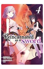Reincarnated as a Sword (Light Novel) Vol. 4