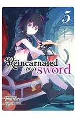 Reincarnated as a Sword (Light Novel) Vol. 5