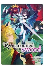 Reincarnated as a Sword (Light Novel) Vol. 6