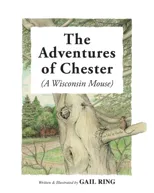 The Adventures of Chester (A Wisconsin Mouse)