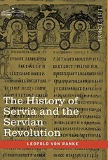 The History of Servia and the Servian Revolution