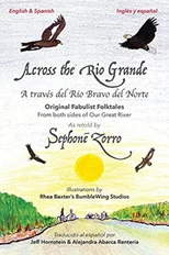 Across the Rio Grande/A traves del Rio Bravo del Norte