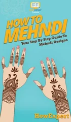 How To Mehndi