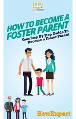 How To Become a Foster Parent