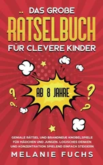 Das große Ratselbuch fur clevere Kinder (ab 8 Jahre)