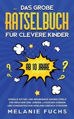 Das große Ratselbuch fur clevere Kinder (ab 10 Jahre)