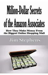 Million-Dollar Secrets of the Amazon Associates