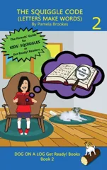 The Squiggle Code (Letters Make Words)